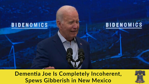 Dementia Joe Is Completely Incoherent, Spews Gibberish in New Mexico