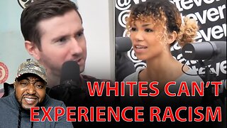 Half White Racist WOKE Woman Of Color Claims White People Have Never Experienced Racism