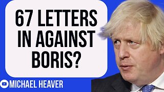 Tory MPs Make EXPLOSIVE Claim Of 67 Letters Against Boris Johnson