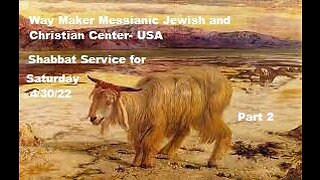 Parashat Acharei Mot - Shabbat Service for 4.30.22 - Part 2