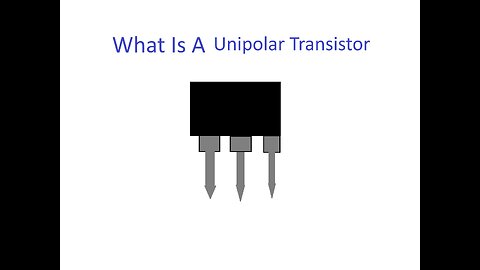 What Is A Unipolar Transistor