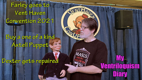 Vent Haven Convention 2021 with Farley & More Ventriloquist Ventriloquism
