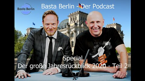 Basta Berlin - Der große Jahresrückblick 2020 (Teil 2)