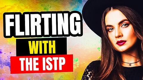 ISTP Flirting & Dating: How to Attract an ISTP 💛💙