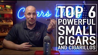 Top 6 Powerful Small Cigars and Cigarillos