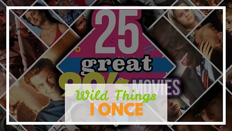 Wild Things Deserves Some Foreplay Even 25 Years Later