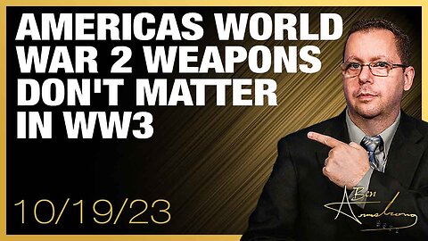 The Ben Armstrong Show | Americas World War 2 Weapons Don't Matter in WW3