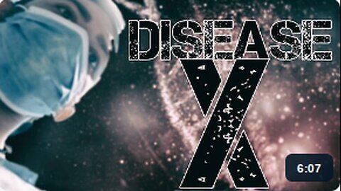 Disease X: A Secret Weapon For A New World Orde