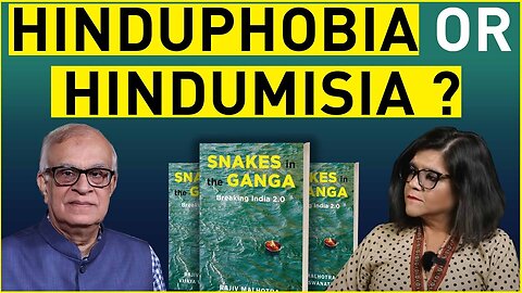 Hinduphobia or Hindumisia | Rajiv Malhotra and Nupur J Sharma