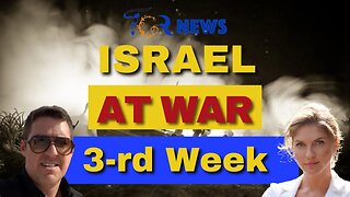 Israel at War -3rd Week - TGR News