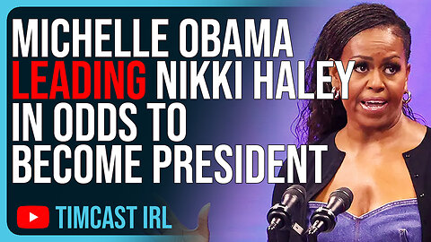 Michelle Obama LEADING Nikki Haley In Odds To Become President After Biden’s DISASTROUS Speech