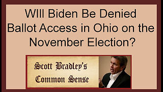 Will Biden Be Denied Ballot Access in Ohio on the November Election