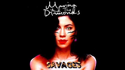 MARINA AND THE DIAMONDS - Savages [Official Audio]