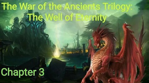 The Well of Eternity: Chapter 3