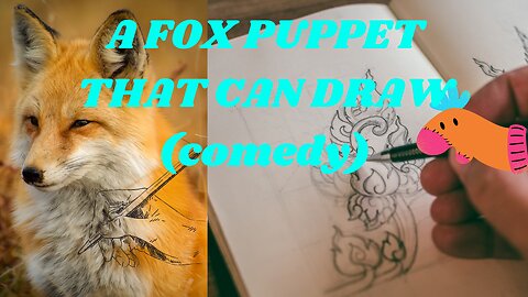 MR. FOXY DRAWS!!! (Puppet drawing) - Adventure Through ARt