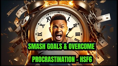 Goal Setting & Overcoming Procrastination