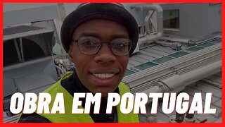 Trabalho na OBRA em PORTUGAL | onde ganhei dinheiro em Portugal | @Negritinh Pelo Mundo