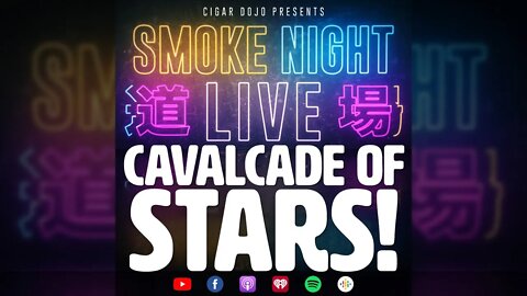 Smoke Night LIVE – Cavalcade of Stars