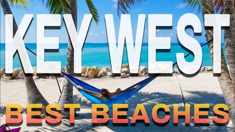 Best Key West Beaches | Key West Florida