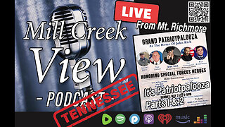 Mill Creek View Tennessee Podcast Grand Patriotpalooza PT2 5 30 23