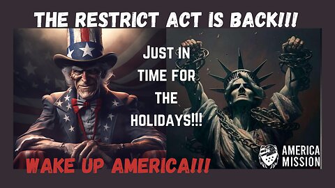 America Mission: Call To Action: SEC NACs, Restrict Act, FCC and more!