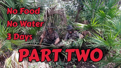 FLORIDA BOYZ GO PRIMAL!!! (Day Two) *No Food or Water in the Wilderness*
