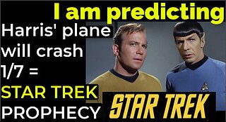 I am predicting: Harris' plane will crash on Jan 7 = STAR TREK PROPHECY