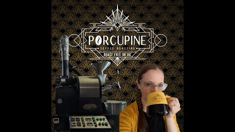 Intro to Porcupine Coffee Roasting