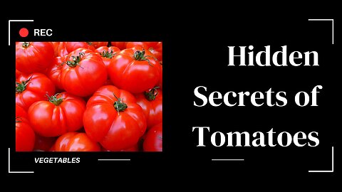 Unlock the Hidden Secrets of Tomatoes: A Gardener's Guide