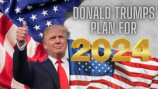 President Trumps 2024 Plan For America!