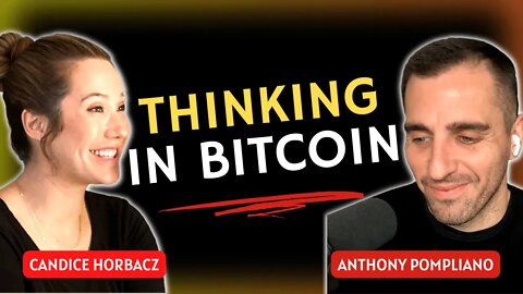 Anthony Pompliano on Thinking in Bitcoin