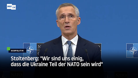 Stoltenberg: "Wir sind uns einig, dass die Ukraine Teil der NATO sein wird"