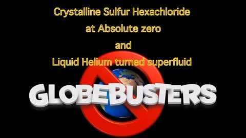 Crystalline Sulfur Hexachloride at Absolute zero and Liquid Helium turned superfluid