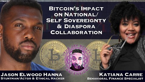 JSA: Bitcoin's Impact On National/Self Sovereignty & Diaspora Collaboration