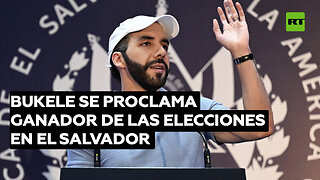 Bukele se proclama ganador de las elecciones en El Salvador