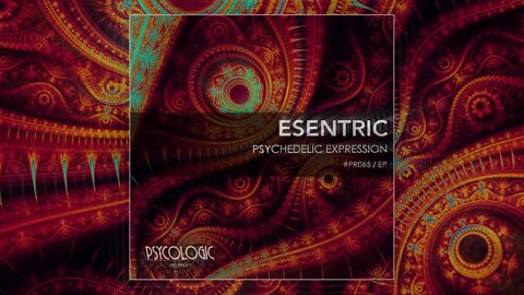 Esentric - Psychedelic Expression (Original Mix) #PR065