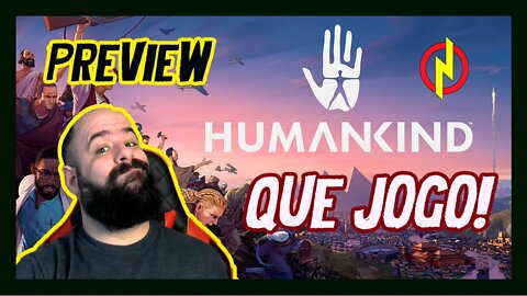 🎮 PREVIEW! Tivemos acesso ao Preview de HUMANKIND. Confira o que achamos do jogo!