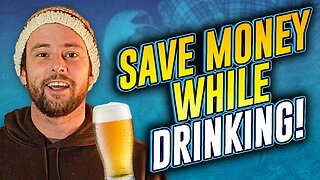 Drink Beer - Save Money!