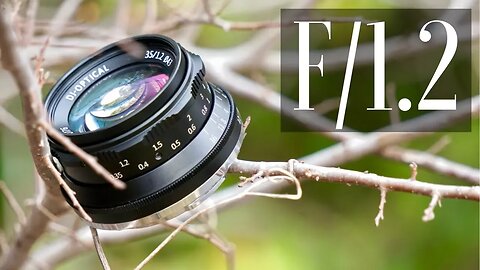 Small & Fast: 7artisans 35mm F1.2 Lens Overview