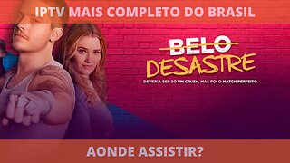 Aonde assistir filme completo BELO DESASTRE