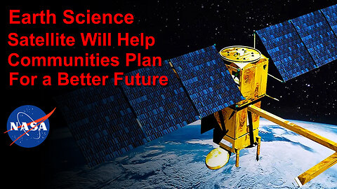 Satellite Will Help Communities Plan for a Better Future