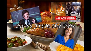 NEWS FROM THE PEW: EPISODE 88: Argentina Election, NY Camp Decision, Ireland on Fire