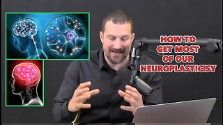 Huberman Lab Podcast #1: How to get most of our Neuroplasticisy