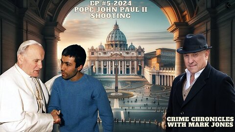 The Shooting of Pope John Paul II. Live EP #5-2024