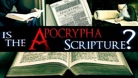 Is the Apocrypha Scripture? A Historical Comparisson