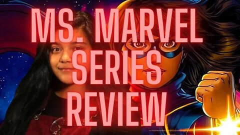 Disney+ Ms. Marvel Series Review, with spoilers