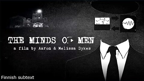 The Minds Of Men Dokumentti - MK Ultra ja muut mielenhallintaohjelmat