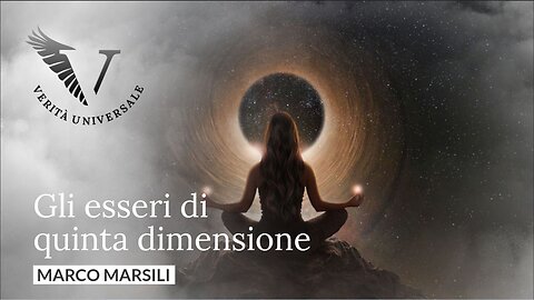 Gli esseri di quinta dimensione - Marco Marsili