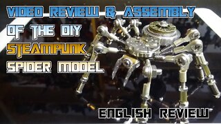 Video Review & Assembly of the DIY Steampunk Spider Model
