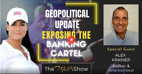 Mel K & Alex Krainer | Geopolitical Update Exposing The Banking Cartel 11-10-22